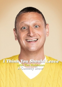 Постер «Я думаю вам стоит уйти с Тимом Робинсоном»